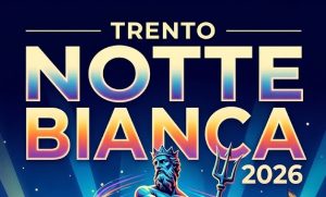 Notte Bianca Trento 2026